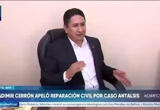 Cerrón presentó apelación para revocar cobro de reparación civil por caso Antalsis