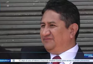 Vladimir Cerrón: TC dejó al voto recurso por prisión preventiva