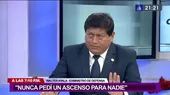 Exministro Ayala: "Nunca pedí un ascenso para nadie" - Noticias de comision-defensa
