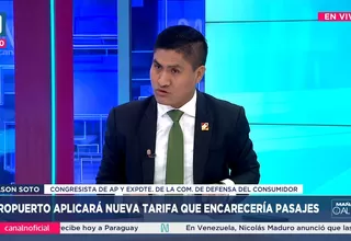 Wilson Soto rechaza nueva tarifa en aeropuerto Jorge Chávez