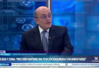 De Zela: El Perú mantendrá equilibrio entre EE. UU. y China