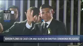 Edison Flores y Ana Siucho se casaron en emotiva ceremonia religiosa - Noticias de ana-jara