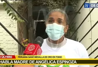 Madre de Angélica Espinoza: "Siempre ha sido nuestra campeona"