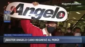 Tokio 2020: Angelo Caro regresó al Perú tras brillar en los Juegos Olímpicos - Noticias de juegos-olimpicos