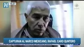 Capturan al narco mexicano Rafael Caro Quintero - Noticias de México