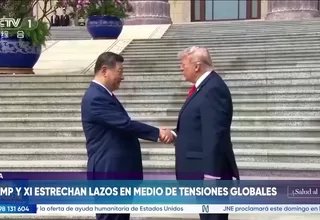 China: Trump y Xi estrechan lazos en medio de tensiones globales