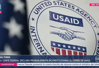 Corte de EE.UU.: Cierre de USAID sería inconstitucional