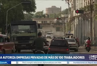 Cuba autoriza empresas privadas de más de 100 trabajadores y capital extranjero