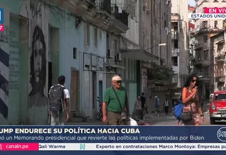Donald Trump endurece su política hacia Cuba