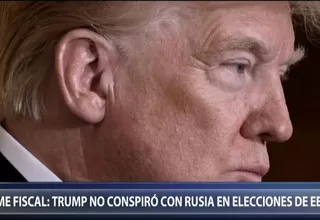 EE.UU.: informe de fiscal concluyó que nadie de campaña de Trump conspiró con Rusia