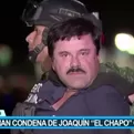 Estados Unidos: Confirman cadena perpetua para Joaquín 'El Chapo' Guzmán