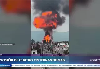 Explosión de 4 cisternas con gas en México dejó heridos
