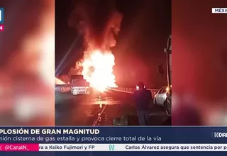 Explosión de pipa de gas interrumpe tránsito en México-Querétaro