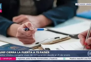Gobierno de Trump suspende visados de inmigración para 75 países