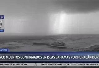 Huracán Dorian dejó 5 muertos en Bahamas, confirmó primer ministro Hubert Minnis