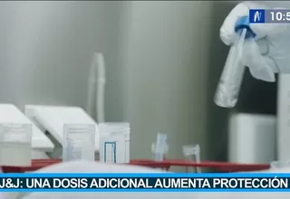 COVID-19: Johnson & Johnson afirma que dosis de refuerzo de su vacuna eleva protección contra el coronavirus