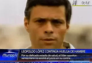 Leopoldo López cumplió 17 días en huelga de hambre
