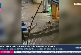 Lluvias en Ecuador dejan 19 muertos y miles de damnificados