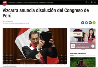 Martín Vizcarra disolvió el Congreso y así lo informó la prensa extranjera