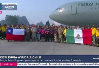 México envía 145 brigadistas a Chile para combatir incendios