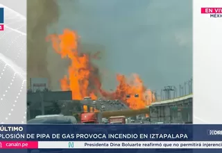 Explosión de pipa de gas en Iztapalapa provoca incendio, daños y heridos