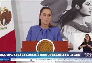 Michelle Bachelet: México respalda su candidatura a la ONU