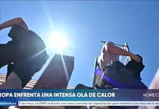 Europa: Ola de calor histórica en mayo deja víctimas mortales y activa alertas extremas