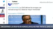 Coronavirus: OMS detiene ensayos clínicos con hidroxicloroquina al detectar mayor mortalidad - Noticias de hidroxicloroquina