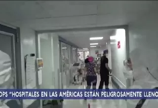 OPS alerta que hospitales en América están "peligrosamente llenos"