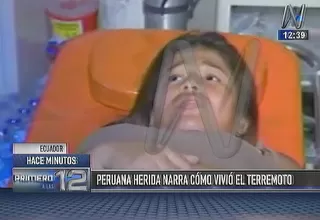 Terremoto en Ecuador: este es el testimonio de la peruana herida