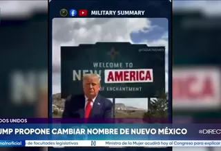 EE.UU.: Donald Trump sugirió rebautizar Nuevo México como Nueva América en redes sociales