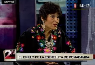 2 a la N: el brillo de la 'estrellita de Pomabamba'