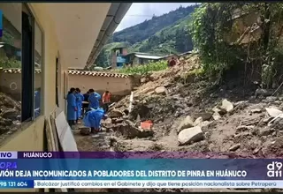 Aluvión deja incomunicados a pobladores del distrito de Pinra en Huánuco
