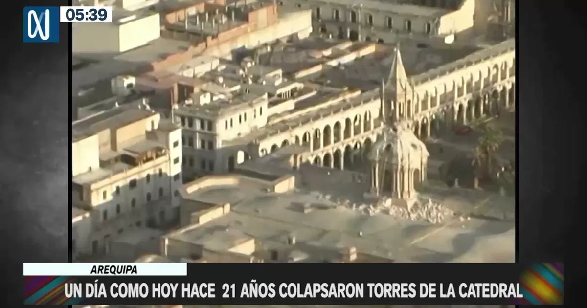 Arequipa: Un día como hoy hace 21 años colapsaron torres de la catedral