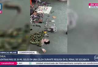 Arequipa: Incautan S/ 26 mil y 30 celulares en penal de Socabaya