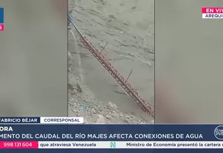 Aumento del caudal del río Majes afecta agua potable y sembríos