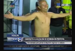 Candidato a la alcaldía de Pucallpa se desnudó porque no lo incluyeron en debate