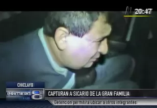 Chiclayo: capturaron a sicario de la banda 'La Gran Familia'