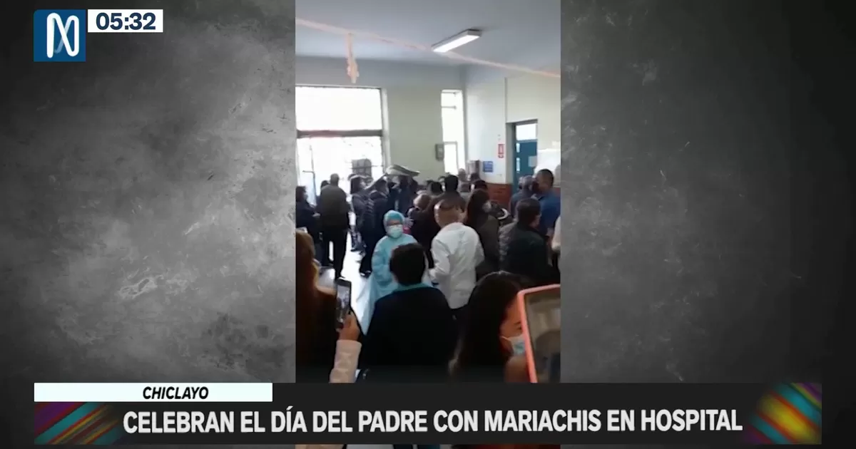 Chiclayo: Celebran el Día del Padre con mariachis en el hospital