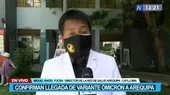 COVID-19 Perú: Confirman llegada de la variante ómicron a Arequipa - Noticias de congreso-republica