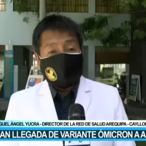 COVID-19 Perú: Confirman llegada de la variante ómicron a Arequipa