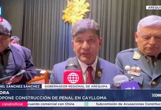 Gobernador de Arequipa propone construir penal en Caylloma