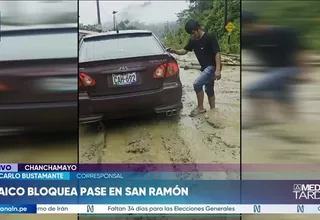 Huaico bloquea la Carretera Central en ingreso a Chanchamayo