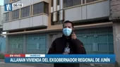 Huancayo: Allanaron vivienda de Vladimir Cerrón - Noticias de vladimir-meza-villarreal