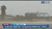 Ica: Fuertes vientos y oleaje en Paracas y Pisco - Noticias de fuertes-vientos