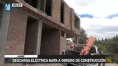 Junín: Descarga eléctrica ocasionó la muerte de obrero de construcción - Noticias de junin