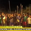 Loreto: Estación 5 del Oleoducto Norperuano fue tomado por pobladores indígenas