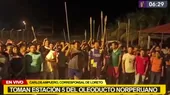 Loreto: Estación 5 del Oleoducto Norperuano fue tomado por pobladores indígenas - Noticias de oleoducto-nor-peruano