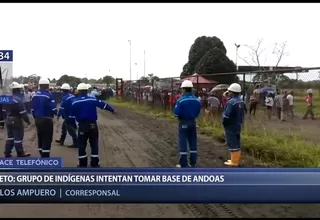 Loreto: Miembros de comunidad nativa toman parte de base petrolera de Andoas