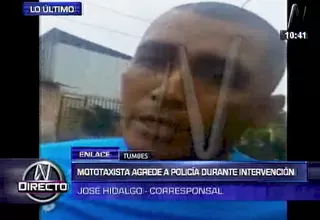 Mototaxista agredió a un policía durante intervención en Tumbes